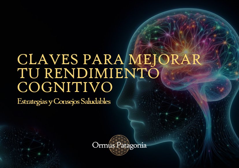 Rendimiento Cognitivo Potenciado: Ormus Patagonia como Aliado Natural y Saludable